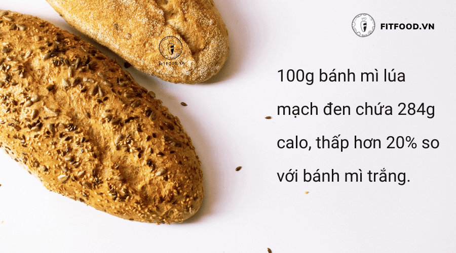 100g bánh mì lúa mạch đen chứa 284g calo