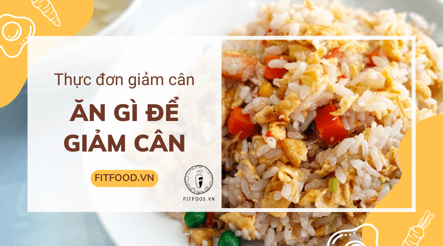 Ăn gì để giảm cân