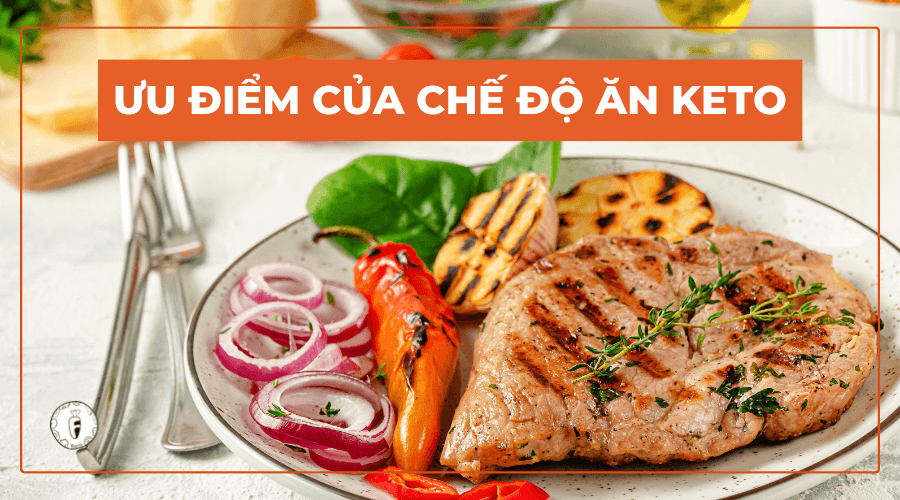 Ưu điểm của chế độ ăn Keto