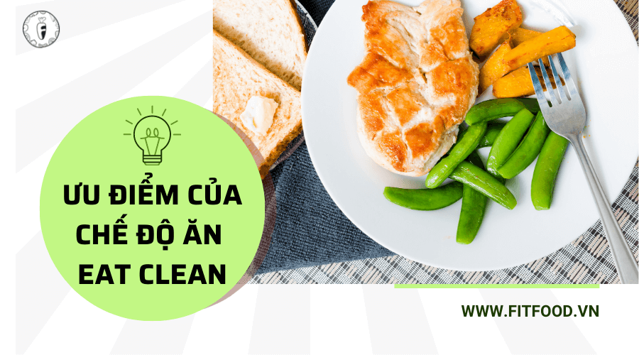 Ưu điểm của chế độ ăn eat clean