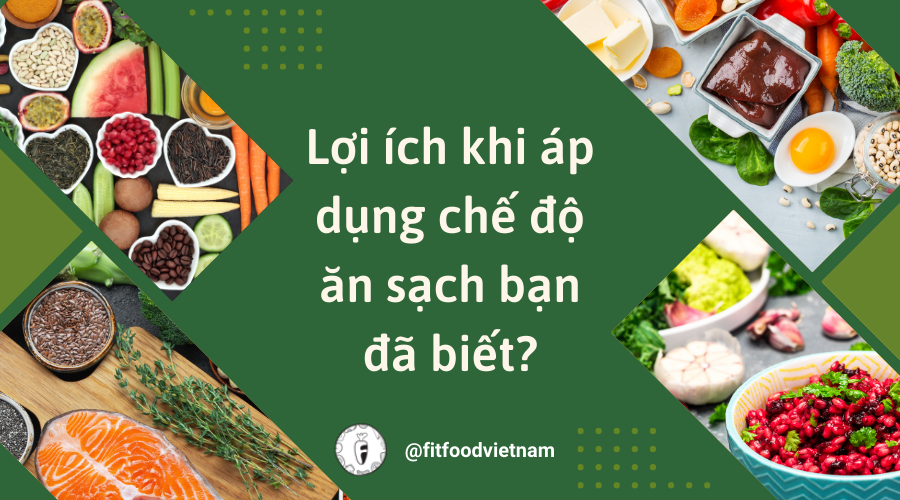 lợi ích khi áp dụng chế độ eat clean