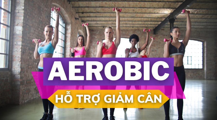 Tìm hiểu về cơ chế hỗ trợ giảm cân của bài tập Aerobic