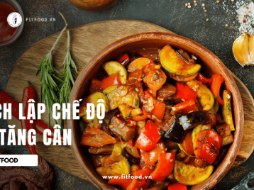 CÁCH LẬP CHẾ ĐỘ ĂN TĂNG CÂN VÀ BỔ SUNG DINH DƯỠNG CHO NGƯỜI GẦY