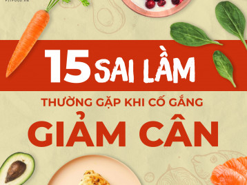 15 SAI LẦM NGHIÊM TRỌNG HAY MẮC PHẢI KHI GIẢM CÂN