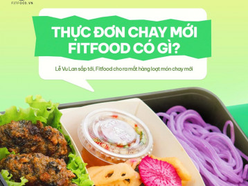 Thực đơn chay Vu Lan vừa thanh đạm vừa ngon miệng – 8 món chay đặc biệt từ Fitfood