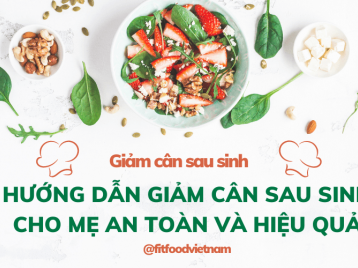 HƯỚNG DẪN GIẢM CÂN SAU SINH CHO CÁC MẸ AN TOÀN VÀ HIỆU QUẢ